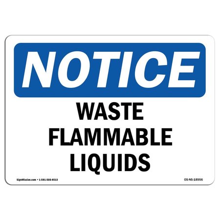 SIGNMISSION OSHA Notice Sign, 7" Height, 10" Width, Rigid Plastic, Waste Flammable Liquids Sign, Landscape OS-NS-P-710-L-18956